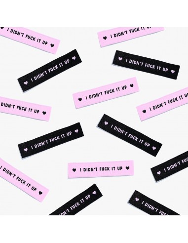 Etiquettes à coudre - I Didn't Fuck...